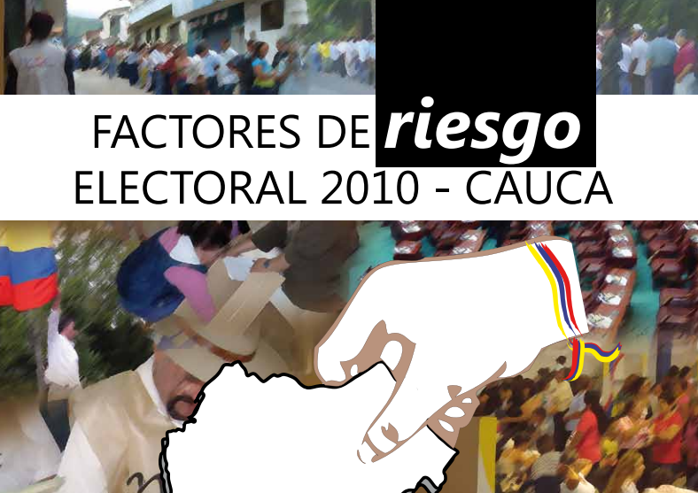 Informe MOE Factores de Riesgo Electoral Cauca 2010