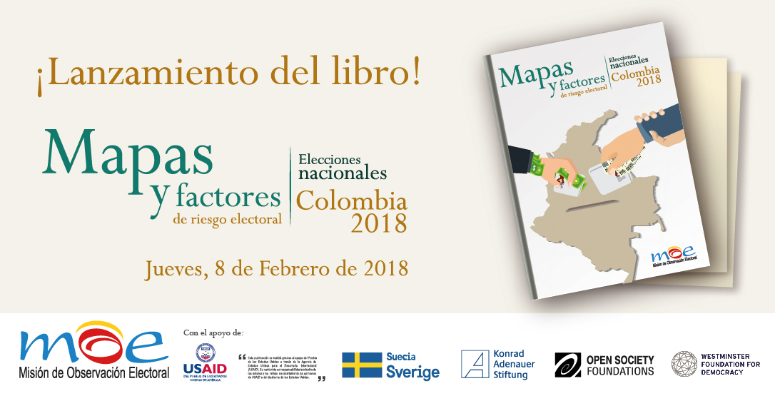 Libro MOE: Mapas y factores de riesgo electoral Elecciones Colombia 2018