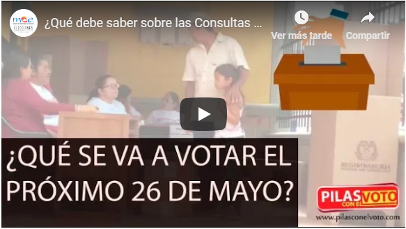 ¿Qué debe saber sobre las votaciones de consultas del próximo 26 de mayo?