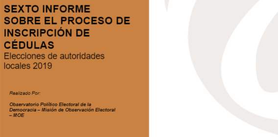 Informe MOE: Informe de inscripción de cédulas Elecciones locales 2019