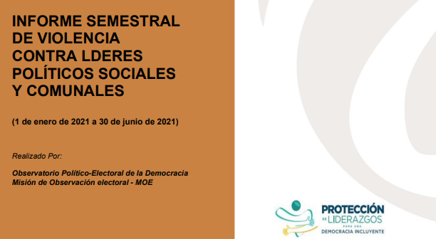 Informe semestral de violencia contra líderes políticos, sociales y comunales (1 enero 2021-30 junio 2021)