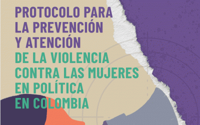 Protocolo para la prevención y atención de la violencia contra las mujeres en política en Colombia