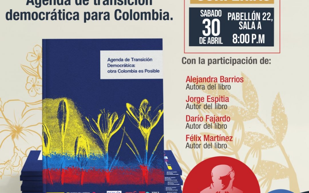 Presentación del libro ‘Agenda de transición democrática para Colombia’ en la Feria Internacional del Libro de Bogotá 2022