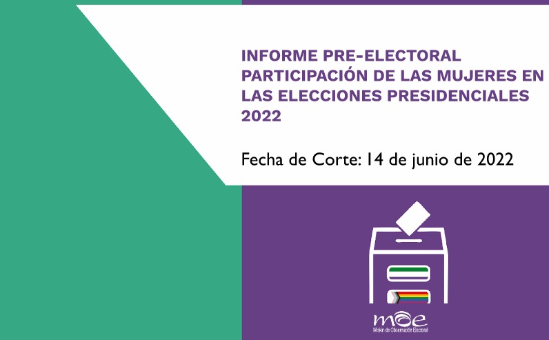 Informe Preelectoral de la participación de las mujeres en las elecciones presidenciales 2022