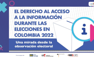 Informe MOE: El derecho al acceso a la información durante las Elecciones en Colombia 2022, una mirada desde la observación electoral’