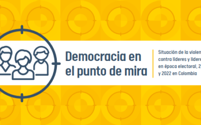 Informe MOE: Democracia en el punto de mira:  Situación de la violencia contra líderes y lideresas en época electoral, 2018 y 2022 en Colombia