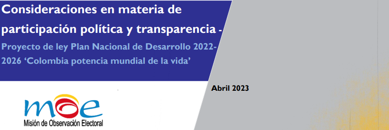 Consideraciones en materia de participación política y transparencia – Proyecto de ley Plan Nacional de Desarrollo 2022- 2026 ‘Colombia potencia mundial de la vida’