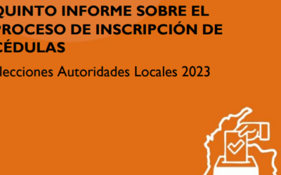 Quinto informe sobre el proceso de inscripción de cédulas – Elecciones de Autoridades Locales 2023 (29 de octubre de 2022 – 29 de marzo de 2023)