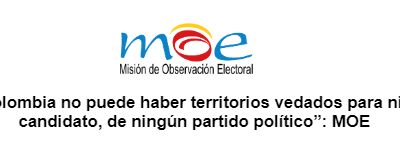 «En Colombia no puede haber territorios vedados para ningún candidato, de ningún partido político”: MOE