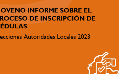 Noveno informe sobre el proceso de inscripción de cédulas –  Elecciones Autoridades Locales 2023