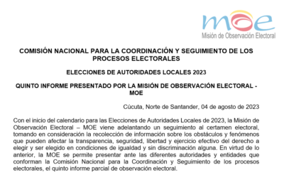 Quinto informe presentado por la Misión de Observación Electoral – MOE en la Comisión Nacional para la Coordinación y Seguimiento de los procesos electorales
