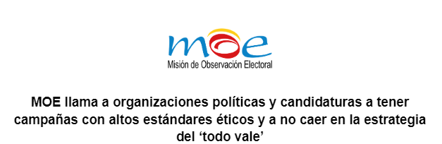 MOE llama a organizaciones políticas y candidaturas a tener campañas con altos estándares éticos y a no caer en la estrategia del ‘todo vale’