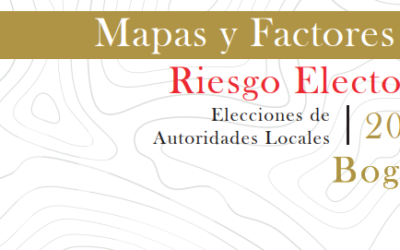 Mapas y factores de riesgos electorales 2023 – Cartilla Bogotá