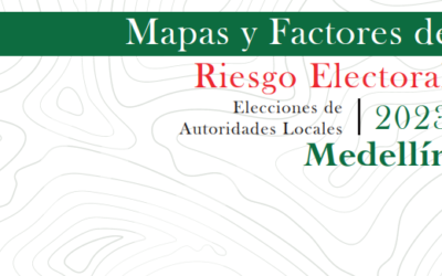 Mapas y factores de riesgos electorales 2023 – Cartilla Medellín