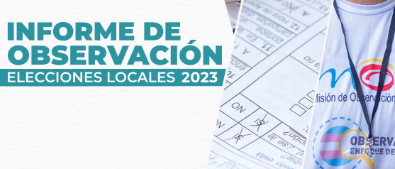 Informe final de observación – Elecciones Locales 2023